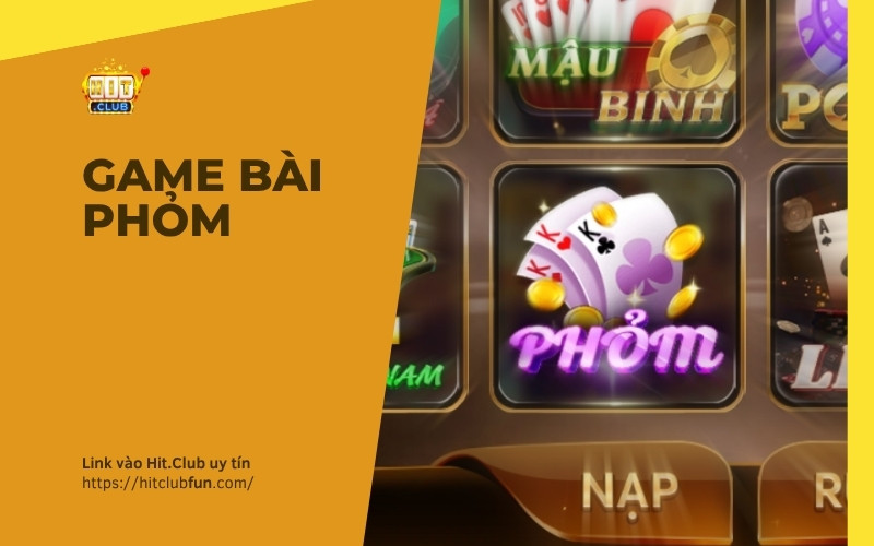 Game Bài Phỏm HitClub 2026: Đỉnh cao đấu trí Tá Lả