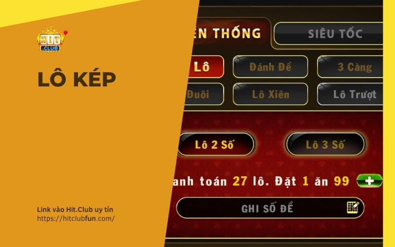 Lô Kép HitClub – Hướng Dẫn Cách Chơi & Phương Pháp Soi Cầu Báo Kép 2026